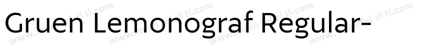 Gruen Lemonograf Regular字体转换